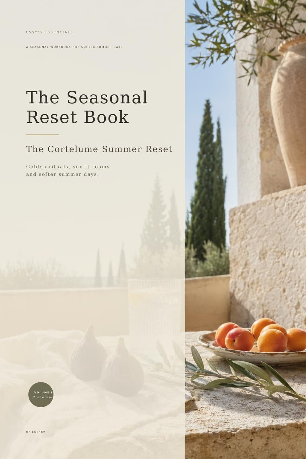 The Cortelume Summer Reset workbook cover: a cream title panel reading "The Seasonal Reset Book, The Cortelume Summer Reset" beside a sunlit stone terrace photo of a terracotta urn, cypress trees and a plate of fresh apricots with an olive branch.