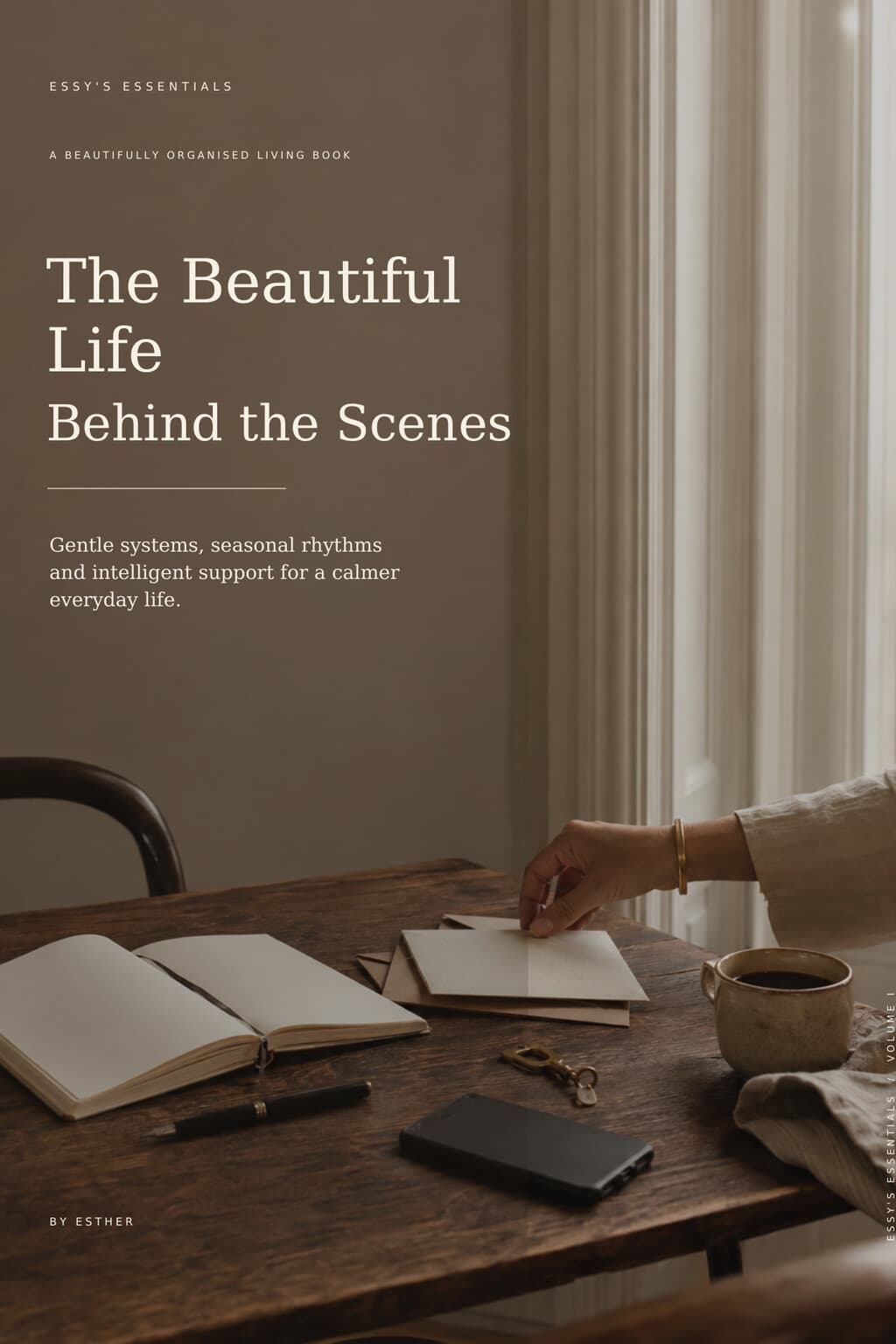 Cover of The Beautiful Life Behind the Scenes by Esther, showing a warm wooden table with a notebook, letters, keys and coffee.